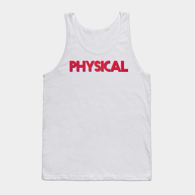 physical Tank Top by JuaraPasti